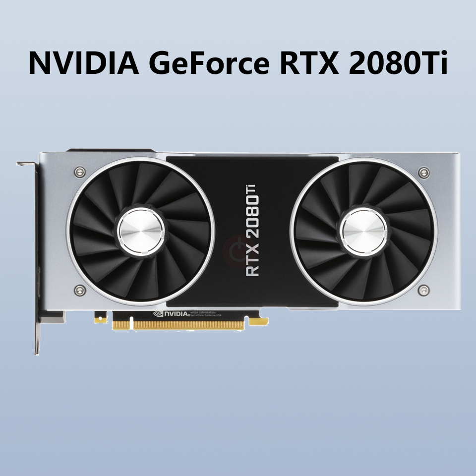 3-NVIDIA GeForce RTX2080Ti 12GB